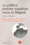 LA POLÍTICA EXTERIOR ESPAÑOLA EN EL MAGREB