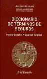 DICCIONARIO DE TÉRMINOS DE SEGUROS (INGLÉS-ESPAÑOL/SPANISH-ENGLISH)