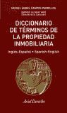 DICCIONARIO DE TÉRMINOS DE LA PROPIEDAD INMOBILIARIA (INGLÉS-ESPAÑOL/SPANISH-ENG