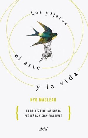 LOS PÁJAROS, EL ARTE Y LA VIDA