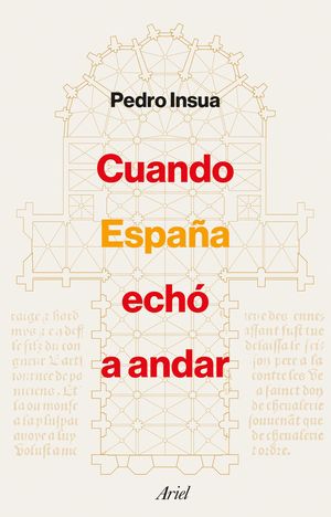 CUANDO ESPAÑA ECHÓ A ANDAR