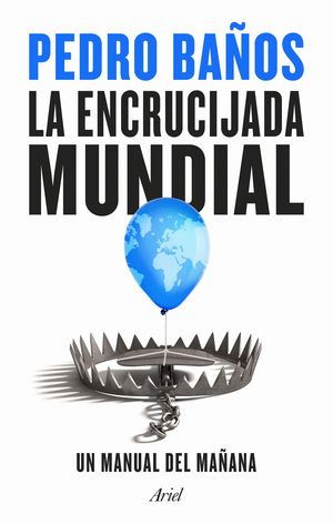 LA ENCRUCIJADA MUNDIAL. UN MANUAL DEL MAÑANA