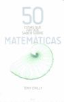 50 COSAS QUE HAY QUE SABER SOBRE LAS MATEMÁTICAS