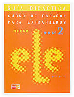 NUEVO E/LE, INICIAL 2. GUÍA DIDÁCTICA