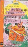 EL PIRATA GARRAPATA EN PEKÍN Y EL MANDARÍN CHAMUSKÍN