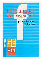 DIFICULTADES DEL ESPAÑOL PARA HABLANTES DE FRANCÉS.
