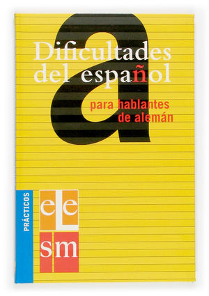 DIFICULTADES DEL ESPAÑOL PARA HABLANTES DE ALEMÁN.