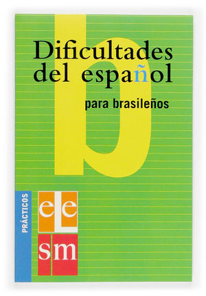 DIFICULTADES DEL ESPAÑOL PARA BRASILEÑOS.