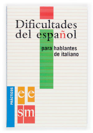DIFICULTADES DEL ESPAÑOL PARA HABLANTES DE ITALIANO.
