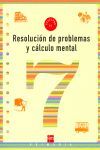 CUADERNO 7 DE RESOLUCIÓN DE PROBLEMAS Y CÁLCULO MENTAL. 3 PRIMARIA