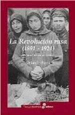 LA REVOLUCI¢N RUSA 1891 1924. LA TRAGEDIA DE UN PUEBLO