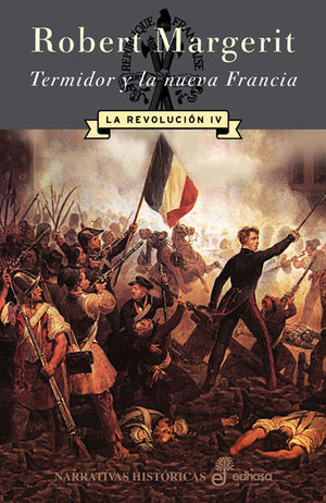 TERMIDOR Y LA NUEVA FRANCIA. LA REVOLUCI¢N IV