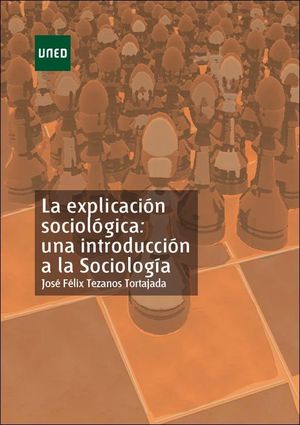 LA EXPLICACIÓN SOCIOLÓGICA: UNA INTRODUCCIÓN A LA SOCIOLOGÍA