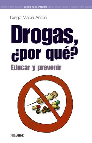 DROGAS, ¿POR QUÉ?