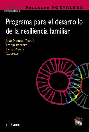 PROGRAMA FORTALEZA. PROGRAMA PARA EL DESARROLLO DE LA RESILIENCIA FAMILIAR