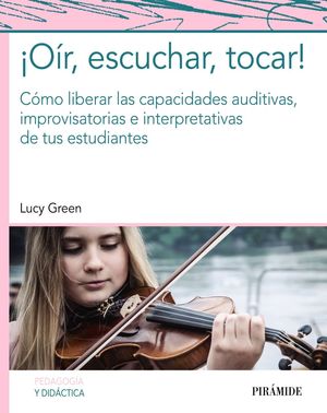 ¡OÍR, ESCUCHAR, TOCAR!