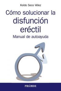 CÓMO SOLUCIONAR LA DISFUNCIÓN ERÉCTIL 