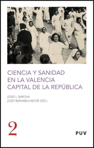 CIENCIA Y SANIDAD EN LA VALENCIA CAPITAL DE LA REPÚBLICA