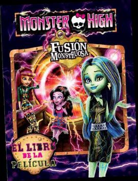 MONSTER HIGH. FUSIÓN MONSTRUOSA