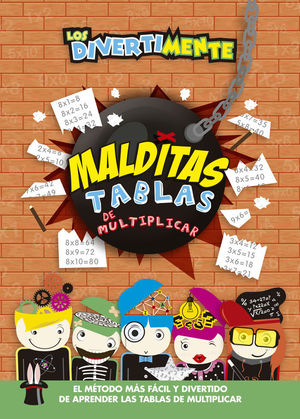 MALDITAS TABLAS DE MULTIPLICAR (LOS DIVERTIMENTE)