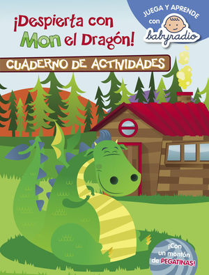 DESPIERTA CON MON EL DRAGÓN (CUADERNO DE ACTIVIDADES) (JUEGA Y APRENDE CON BABYR