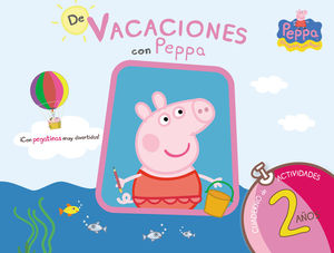 DE VACACIONES CON PEPPA. 2 AÑOS. CUADERNO DE VACACIONES 