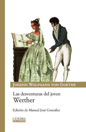 LAS DESVENTURAS DEL JOVEN WERTHER