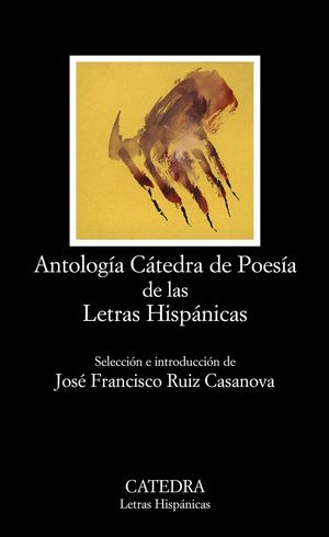 ANTOLOGÍA CÁTEDRA DE POESÍA DE LAS LETRAS HISPÁNICAS