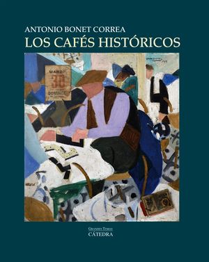 LOS CAFÉS HISTÓRICOS