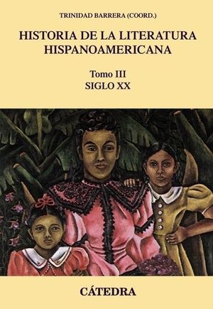 HISTORIA DE LA LITERATURA HISPANOAMERICANA TOMO III