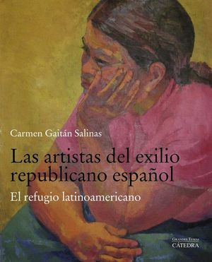 LAS ARTISTAS DEL EXILIO