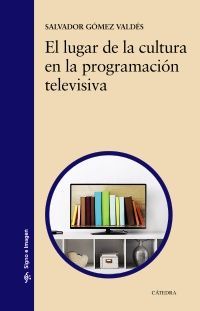 EL LUGAR DE LA CULTURA EN LA PROGRAMACION TELEVISIVA