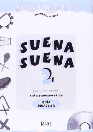 SUENA SUENA 2 GUÍA DIDÁCTICA (REAL MUSICAL)