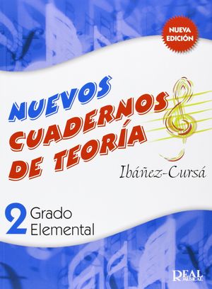 NUEVOS CUADERNOS DE TEORIA 2 GRADO ELEMENTAL (REAL MUSICAL)