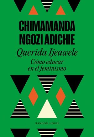 QUERIDA IJEAWELE. CÓMO EDUCAR EN EL FEMINISMO