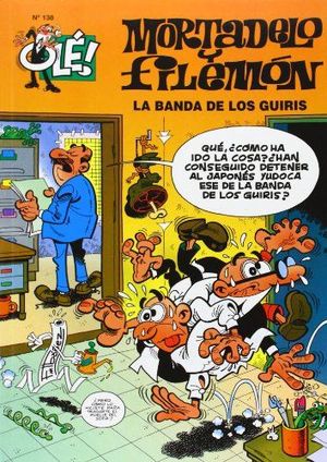 LA BANDA DE LOS GUIRIS (OLÉ! MORTADELO 138)