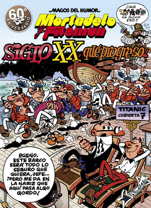 MORTADELO Y FILEMÓN. EL SIGLO XX, ¡QUÉ PROGRESO! (MAGOS DEL HUMOR 81)