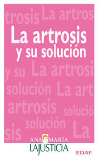 LA ARTROSIS Y SU SOLUCIÓN