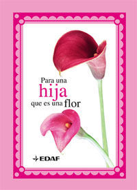 PARA UNA HIJA QUE ES UNA FLOR