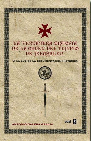 LA VERDADERA HISTORIA DE LA ORDEN DEL TEMPLO DE JERUSALÉN