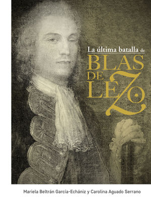 LA ÚLTIMA BATALLA DE BLAS DE LEZO