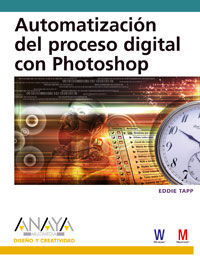 AUTOMATIZACIÓN DEL PROCESO DIGITAL CON PHOTOSHOP