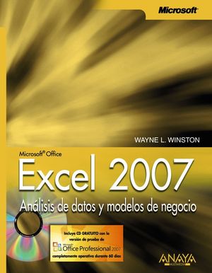 EXCEL 2007. ANÁLISIS DE DATOS Y MODELOS DE NEGOCIO