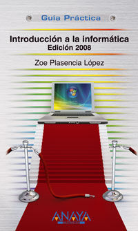 INTRODUCCIÓN A LA INFORMÁTICA. EDICIÓN 2008