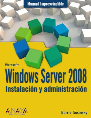 WINDOWS SERVER 2008. INSTALACIÓN Y ADMINISTRACIÓN