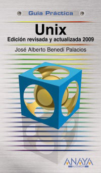 UNIX. EDICIÓN REVISADA Y ACTUALIZADA 2009