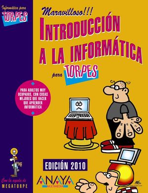 INTRODUCCIÓN A LA INFORMÁTICA. EDICIÓN 2010