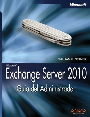 EXCHANGE SERVER 2010. GUÍA DEL ADMINISTRADOR