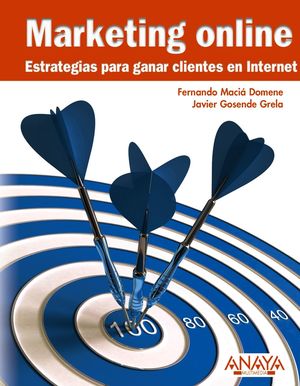 MARKETING ONLINE.ESTRATEGIAS PARA GANAR CLIENTES EN INTERNET