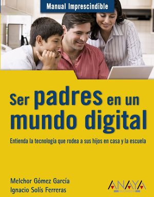 SER PADRES EN UN MUNDO DIGITAL